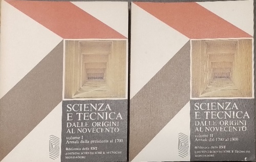 Scienza e tecnica dalle origini al Novecento. Annali dal 1900 a oggi.