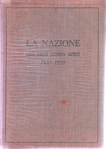 La Nazione nei suoi cento anni 1859-1959.