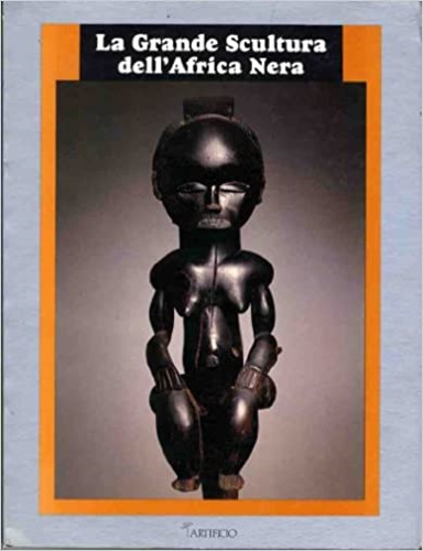 La grande scultura dell'Africa nera.