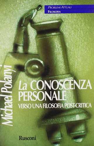 9788818011524-La conoscenza personale. Verso una filosofia post-critica.