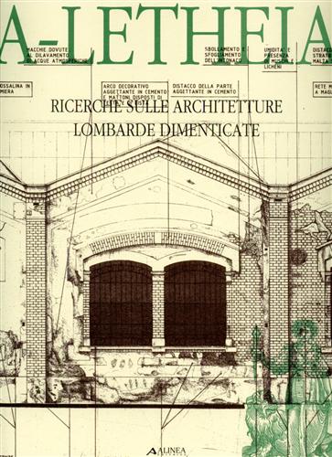 Ricerche sulle architetture lombarde dimenticate.