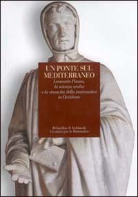 9788883045073-Un ponte sul Mediterraneo. Leonardo Pisano, la scienza araba e la rinascita dell