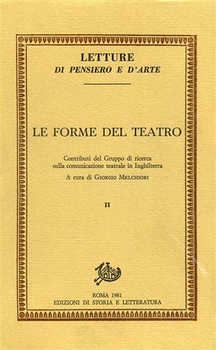 Le forme del teatro. Vol.II: Contributi del Gruppo di ricerca sulla comunicazion