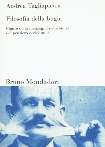 9788842420767-Filosofia della bugia. Figure della menzogna nella storia del pensiero occidenta