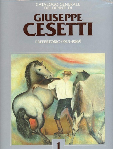 9788837410889-Catalogo ragionato generale dei dipinti di Giuseppe Cesetti.