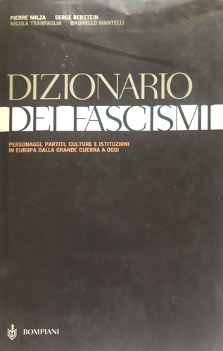 9788845250675-Dizionario dei fascismi. Personaggi, Partiti, Culture e Istituzioni in Europa da