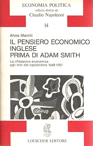 Il pensiero economico inglese prima di Adam Smith.