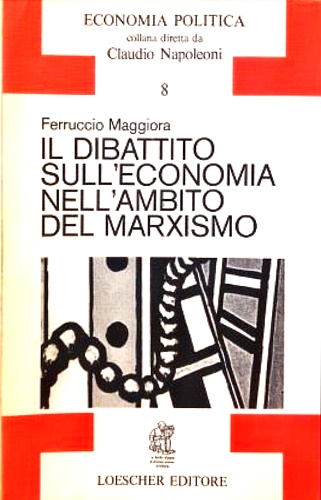 Il dibattito sull'economia nell'ambito del marxismo.