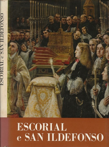 Escorial e San Ildefonso.