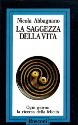 9788818010060-La saggezza della vita. Ogni giorno la ricerca della felicità.