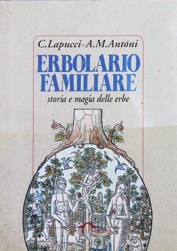 9788879282734-Erbolario familiare. Storia e magia delle piante.