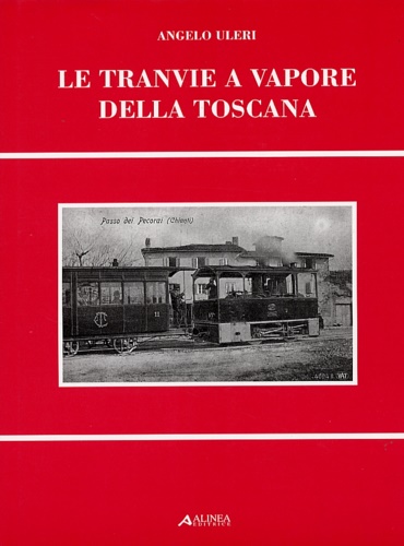 9788881253562-Le tranvie a vapore della Toscana.