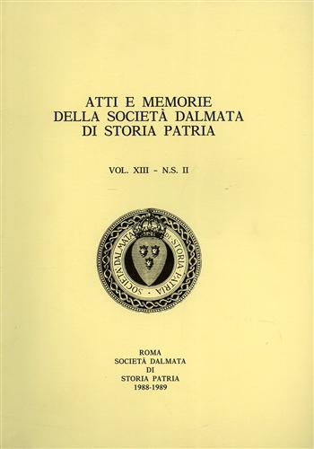 Atti e Memorie della Società Dalmata di Storia Patria. Vol.XIII, n.s.II.