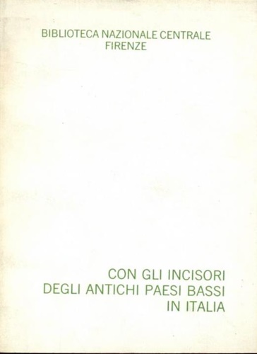 Con gli incisori degli antichi Paesi Bassi in Italia.