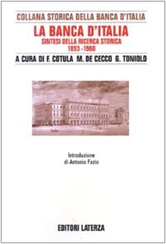 La Banca d'Italia. Sintesi della ricerca storica 1893-1960.