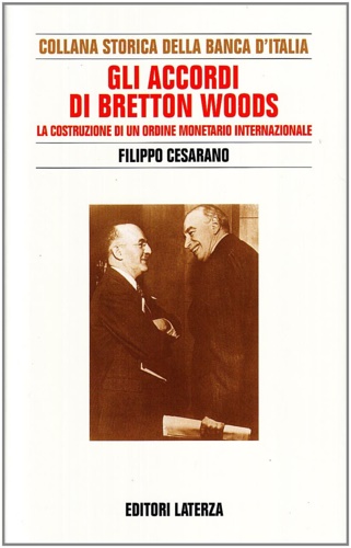 9788842062547-Gli accordi di Bretton Woods. La costruzione di un ordine monetario internaziona