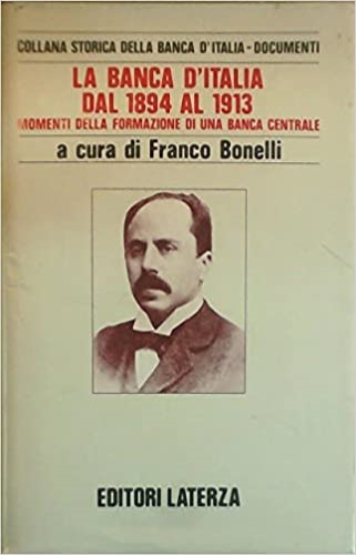 9788842036173-La banca d'Italia dal 1894 al 1913. Momenti della formazione di una banca centra