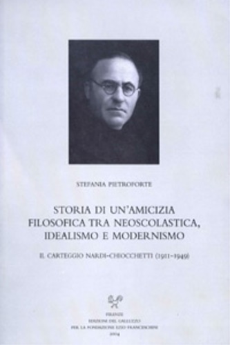 9788884501097-Storia di un'amicizia filosofica tra neoscolastica, idealismo e modernismo. Il c