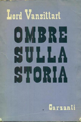 Ombre sulla storia. Proposte realistiche per la salvezza d'Europa.