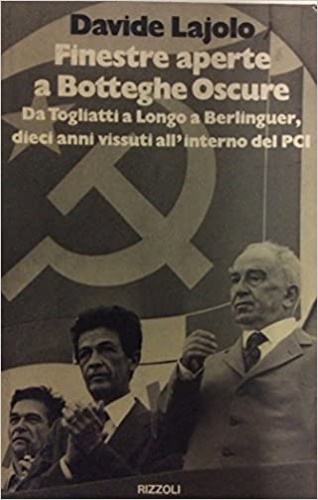 Finestre aperte a botteghe oscure. Da Togliatti a Longo a Berlinguer,dieci anni