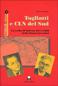 9788876731198-Togliatti e CLN del Sud. La svolta di Salerno dai verbali della Giunta Esecutiva