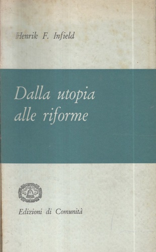 Dalla utopia alle riforme. Esperienze di sociologia della cooperazione.