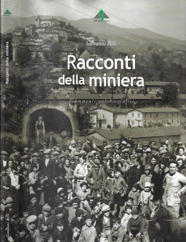 Racconti di miniera. Frammenti autobiografici.