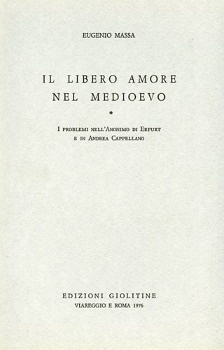 9788863720754-Il libero amore nel Medioevo. I problemi dell'Anonimo di Erfurt e in Andrea Capp