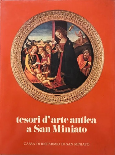 Tesori d'arte antica a San Miniato.