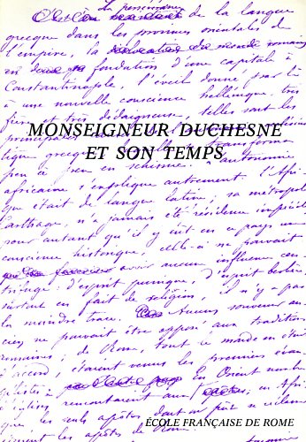 Monseigneur Duchesne et son temps.