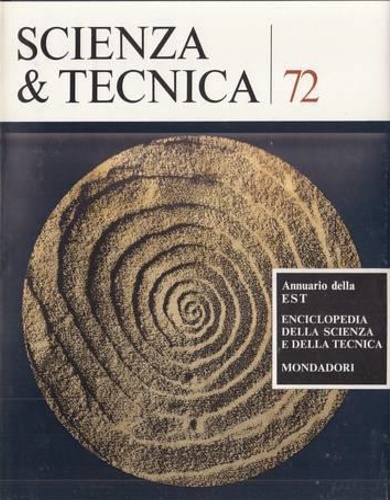 Scienza & tecnica 72. Annuario della Enciclopedia della Scienza e della Tecnica.