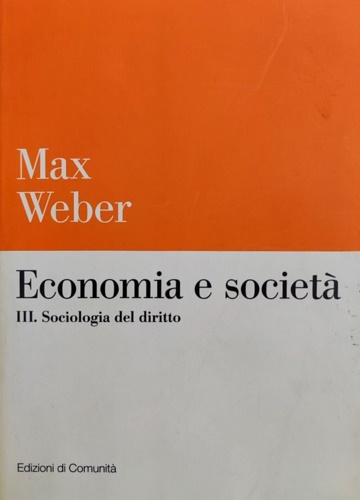 9788824505925-Economia e società. Vol.III: Sociologia del diritto.