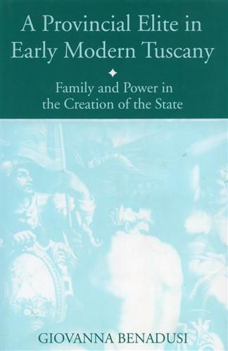 9780801852480-A Provincial Elite in Early Modern Tuscany. Family and Power in the Creation of