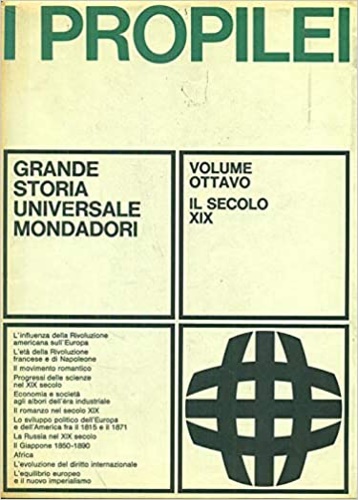 Propilei. Grande Storia Universale. Vol.VIII:Il secolo XIX.