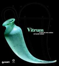 9788809036628-Vitrum. Il vetro fra arte e scienza nel mondo romano.