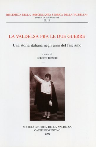 La Valdelsa fra le due guerre. Una storia italiana negli anni del fascismo.