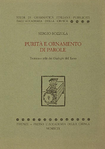 Purità e ornamento di parole. Tecnica e stile dei Dialoghi del Tasso.