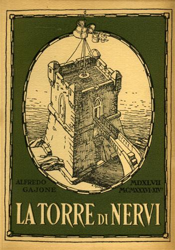 La Torre di Nervi. Cenni storici e notizie sino all'epoca attuale.