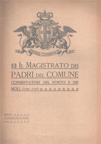 Il Magistrato dei Padri del Comune. Conservatori del porto e dei moli (1291-1797