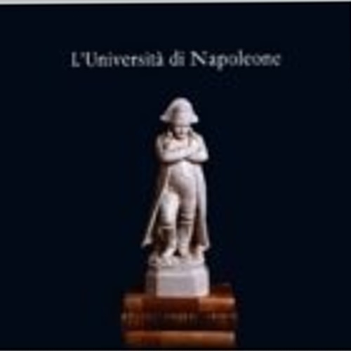 9788884921383-L'Università di Napoleone. Le riforme del sapere a Pisa.