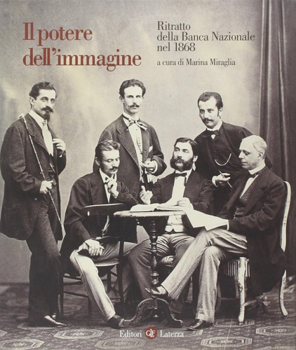 9788842071129-Il potere dell'immagine. Ritratto della Banca Nazionale del Lavoro nel 1868.