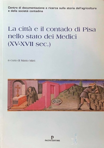 9788877813312-La città e il contado di Pisa nello stato dei Medici (XV-XVII sec.). Vol.III.