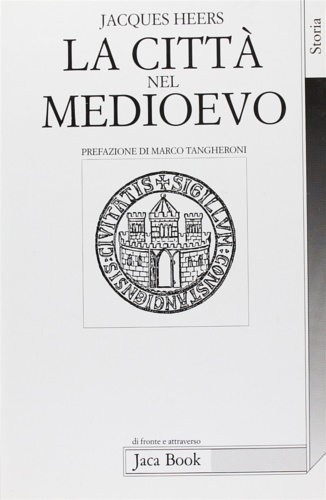 9788816403741-La città nel Medioevo in Occidente. Paesaggi, poteri e conflitti.