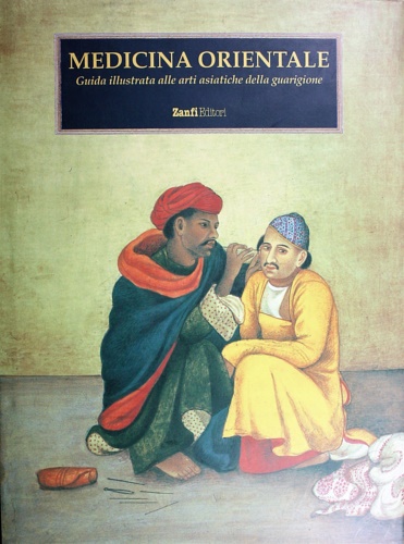 9788886169776-Medicina orientale. Guida illustrata alle arti asiatiche della guarigione.