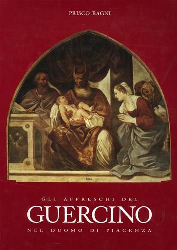 Gli affreschi del Guercino nel Duomo di Piacenza.