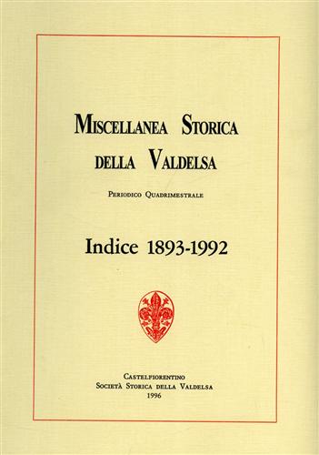 Miscellanea storica della Valdelsa. Indice 1893-1992.