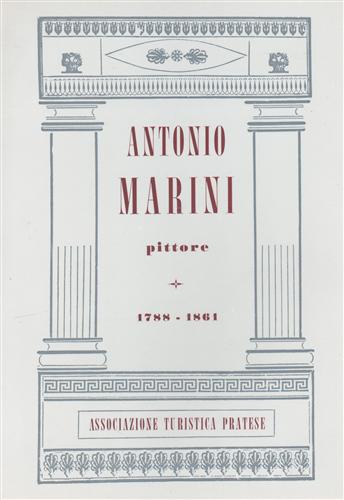 Antonio Marini pittore 1788-1861.