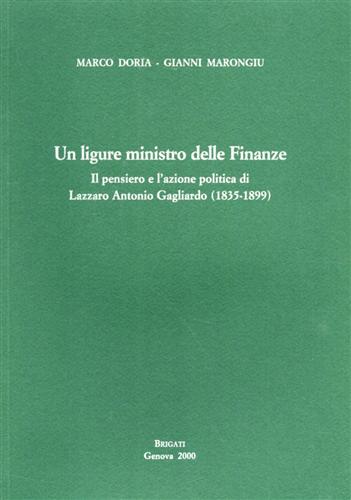 Un ligure ministro delle finanze. Il pensiero e l'azione politica di Lazzaro Ant