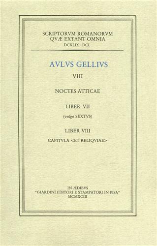 Noctes atticae. VIII. Liber VII. (vulgo Sextus) Liber VIII Capitula -Et Reliquia