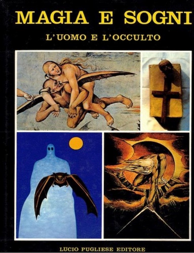 Magia e sogni, l'uomo e l'occulto.